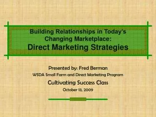 Building Relationships in Today’s Changing Marketplace: Direct Marketing Strategies