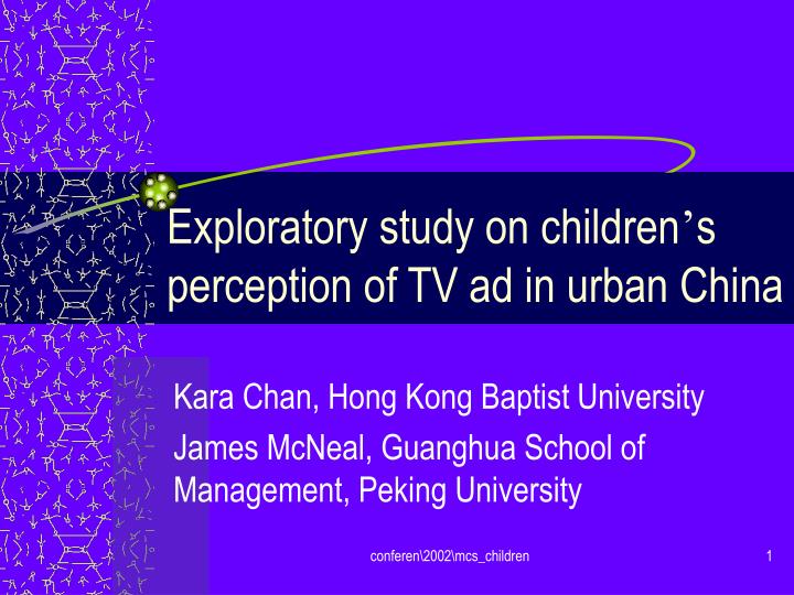 exploratory study on children s perception of tv ad in urban china