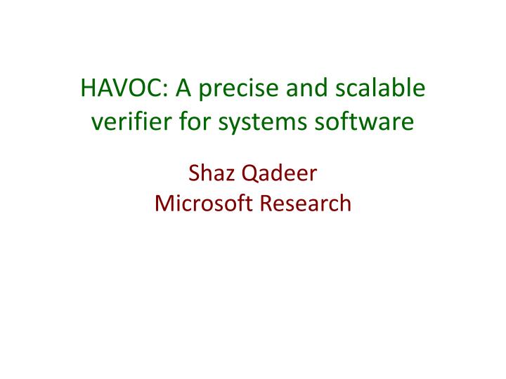 havoc a precise and scalable verifier for systems software