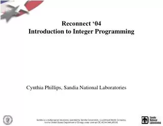 Reconnect ‘04 Introduction to Integer Programming
