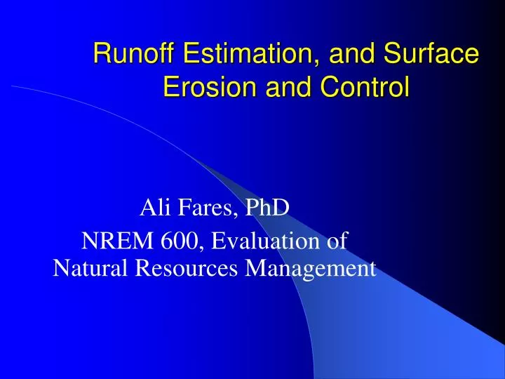 runoff estimation and surface erosion and control