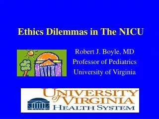 Ethics Dilemmas in The NICU