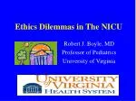 Ethics Dilemmas in The NICU