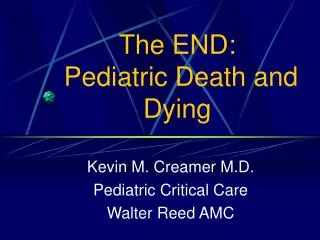 The END: Pediatric Death and Dying