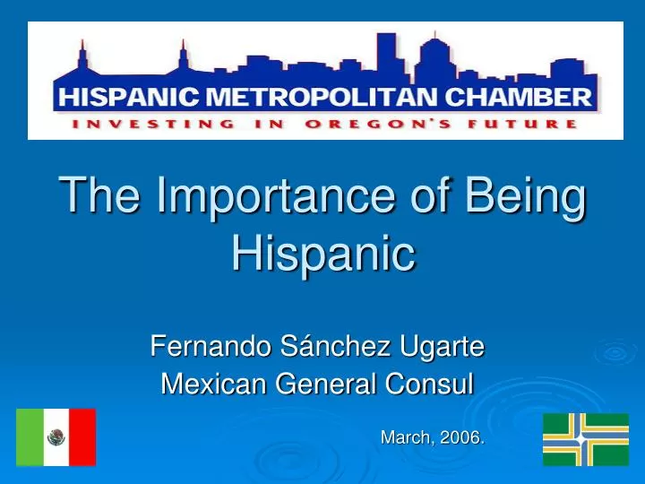 the importance of being hispanic