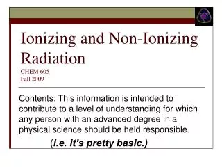Ionizing and Non-Ionizing Radiation CHEM 605 Fall 2009