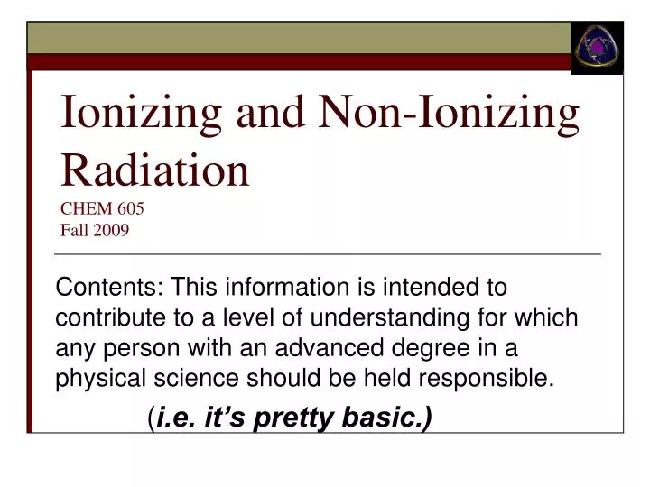 ionizing and non ionizing radiation chem 605 fall 2009