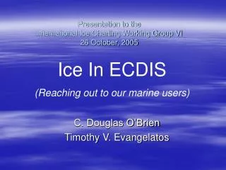 Presentation to the International Ice Charting Working Group VI 26 October, 2005