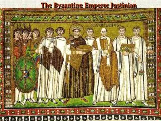 The Byzantine Emperor Justinian