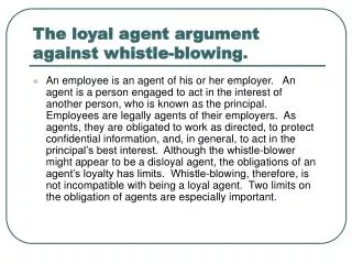 The loyal agent argument against whistle-blowing .