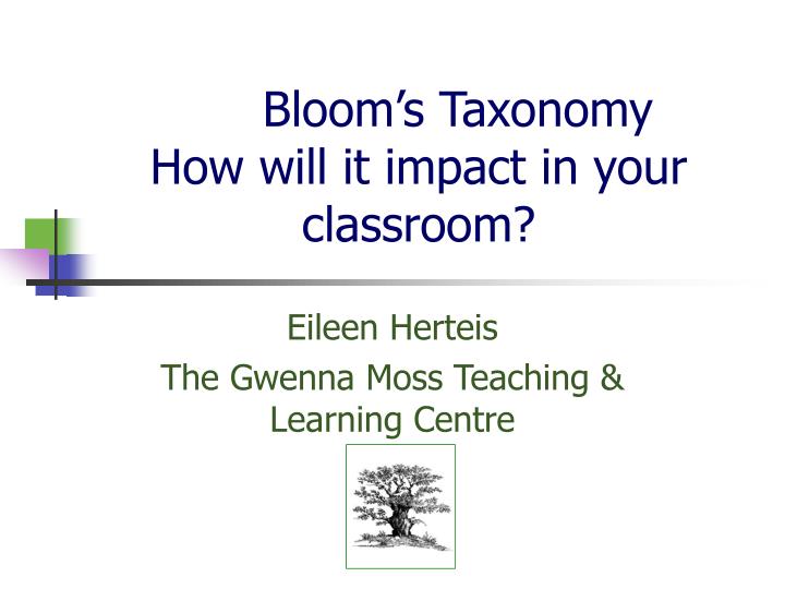 bloom s taxonomy how will it impact in your classroom