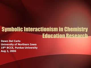 Symbolic Interactionism in Chemistry Education Research