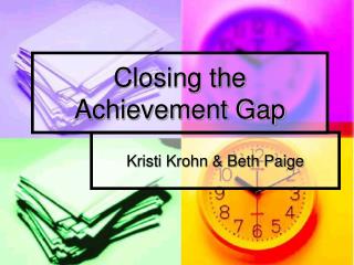 Closing the Achievement Gap