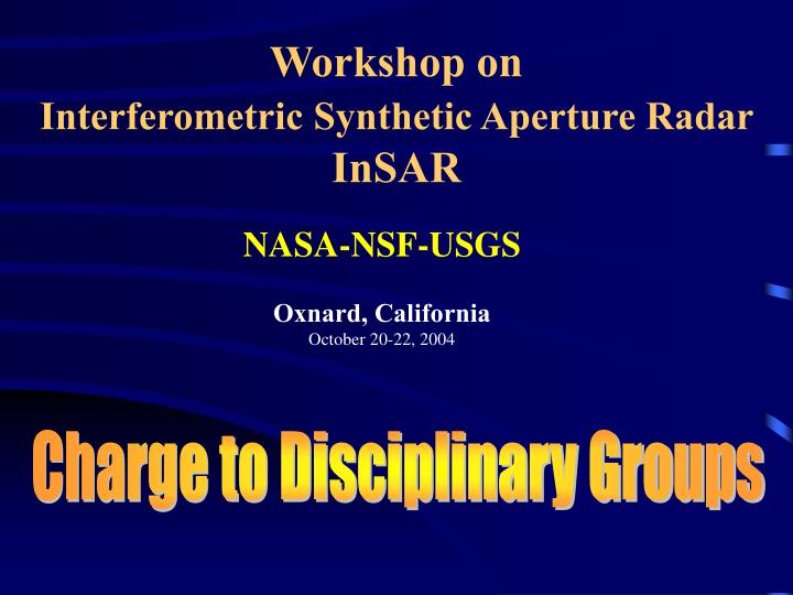 workshop on interferometric synthetic aperture radar insar
