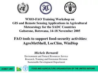 WMO-FAO Training Workshop on GIS and Remote Sensing Applications in Agricultural Meteorology for the SADC Countries Gab