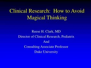 Clinical Research: How to Avoid Magical Thinking