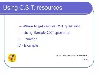 Using C.S.T. resources