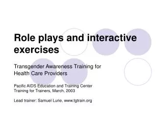 Role plays and interactive exercises