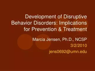 Development of Disruptive Behavior Disorders: Implications for Prevention &amp; Treatment