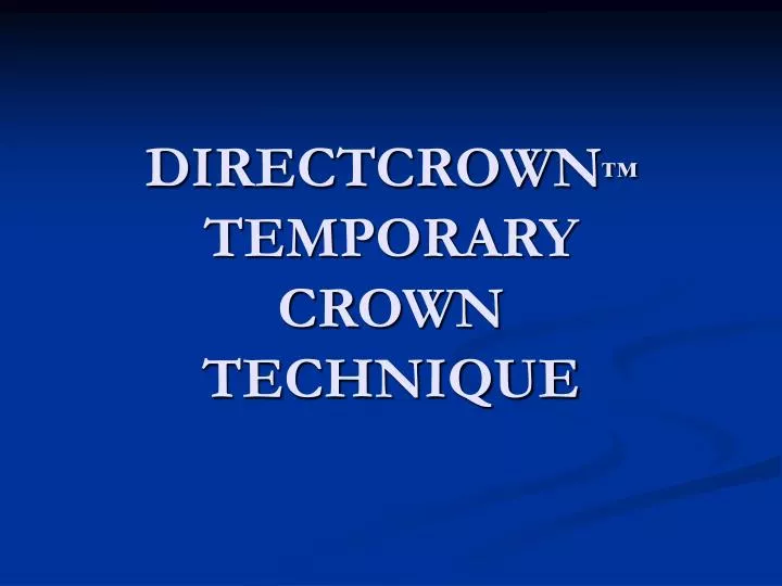directcrown temporary crown technique