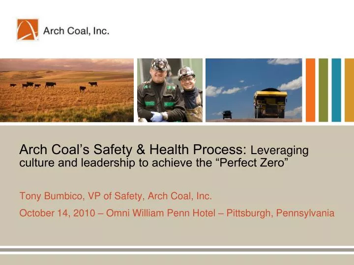 arch coal s safety health process leveraging culture and leadership to achieve the perfect zero
