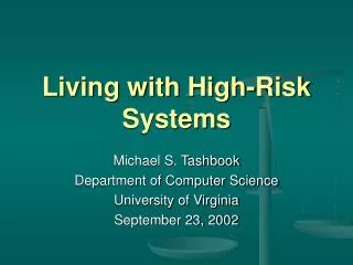 Living with High-Risk Systems