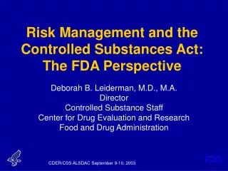 Risk Management and the Controlled Substances Act: The FDA Perspective