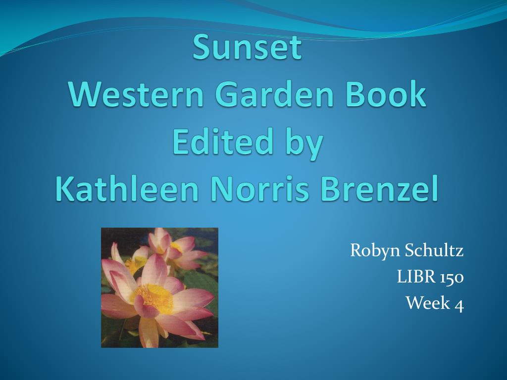 Ppt Sunset Western Garden Book Edited By Kathleen Norris Brenzel