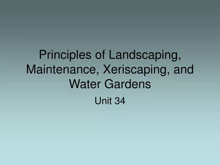 principles of landscaping maintenance xeriscaping and water gardens
