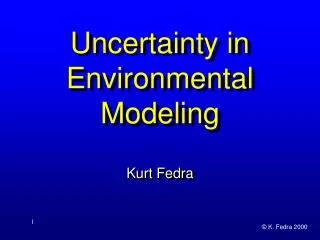 Uncertainty in Environmental Modeling