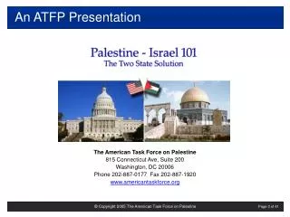 The American Task Force on Palestine 815 Connecticut Ave, Suite 200 Washington, DC 20006 Phone 202-887-0177 Fax 202-887