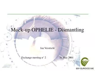 Mock-up OPHELIE - Dismantling