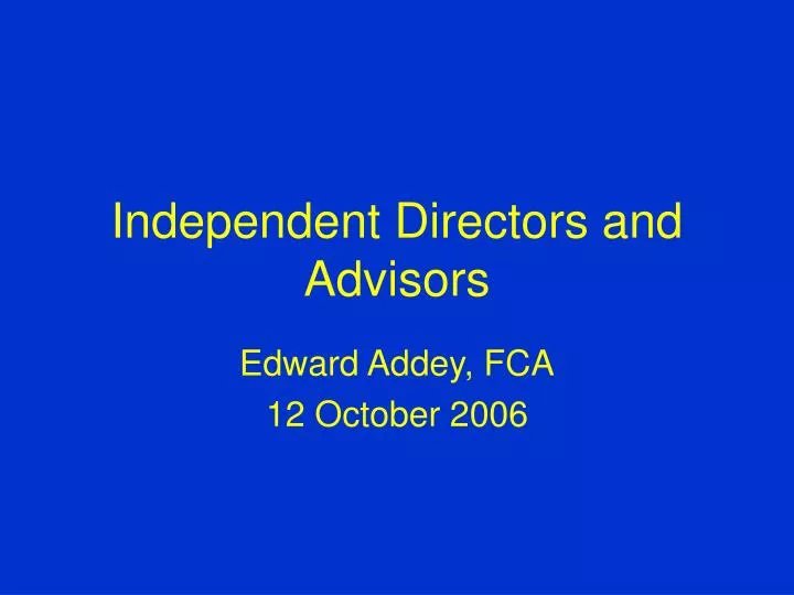 independent directors and advisors