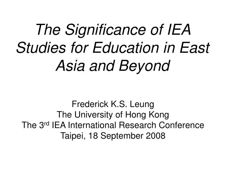 the significance of iea studies for education in east asia and beyond