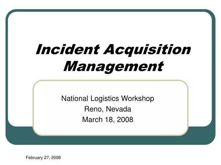 incident acquisition management
