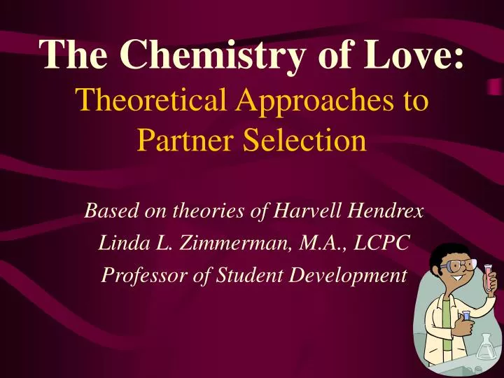 the chemistry of love theoretical approaches to partner selection