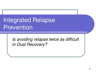 Integrated Relapse Prevention