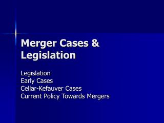 Merger Cases &amp; Legislation
