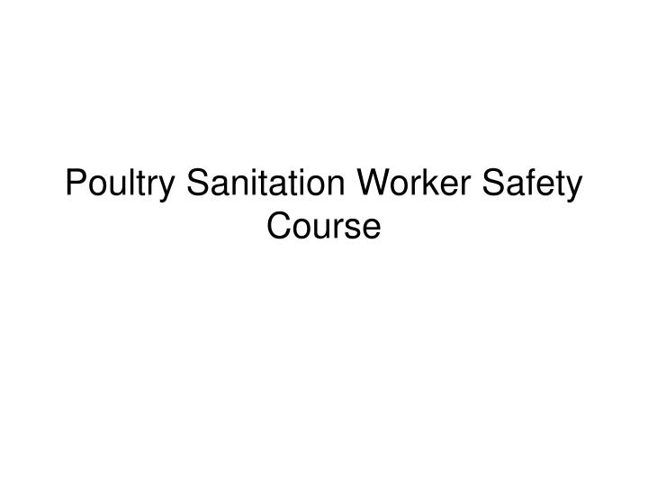 poultry sanitation worker safety course