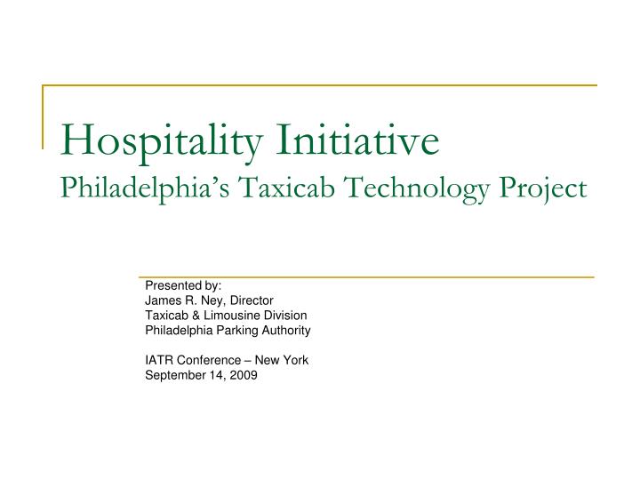 hospitality initiative philadelphia s taxicab technology project