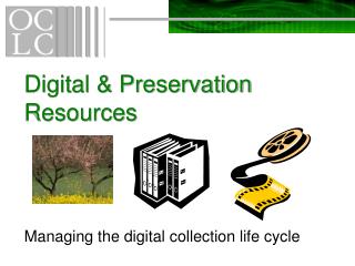 Digital &amp; Preservation Resources