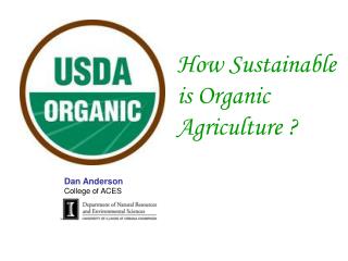 How Sustainable is Organic Agriculture ?