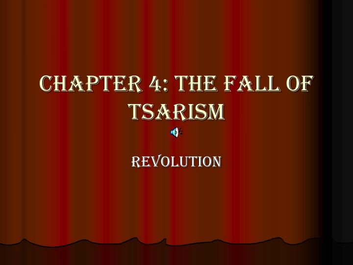 chapter 4 the fall of tsarism