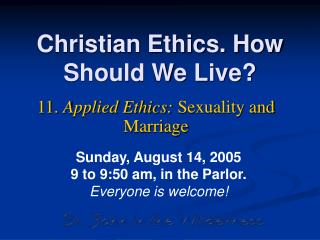 Christian Ethics. How Should We Live?