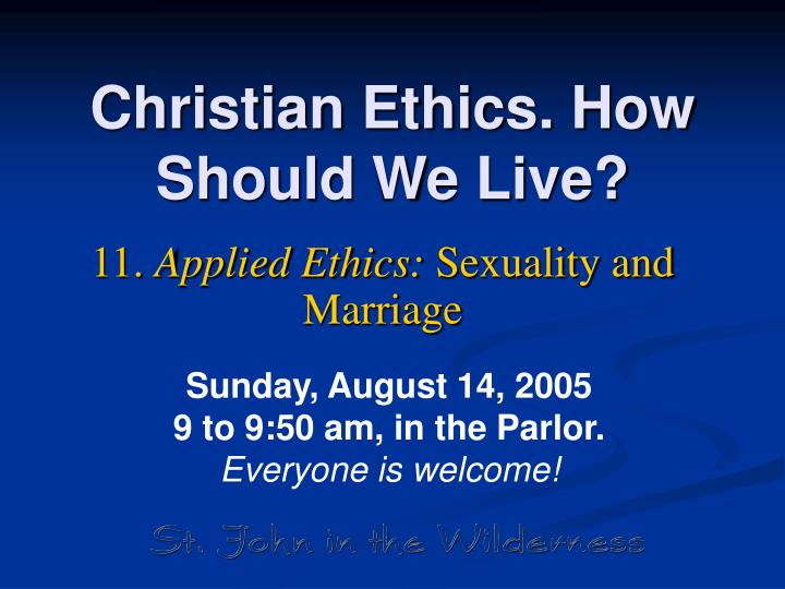 christian ethics how should we live