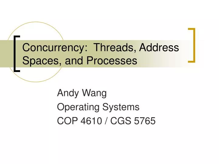 concurrency threads address spaces and processes