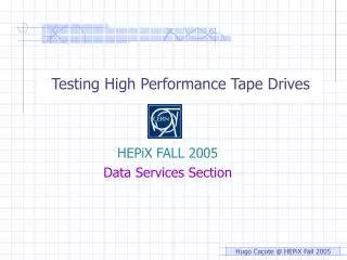 Testing High Performance Tape Drives