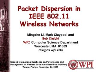 Packet Dispersion in IEEE 802.11 Wireless Networks