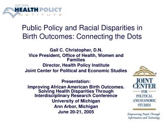 Public Policy and Racial Disparities in Birth Outcomes: Connecting the Dots