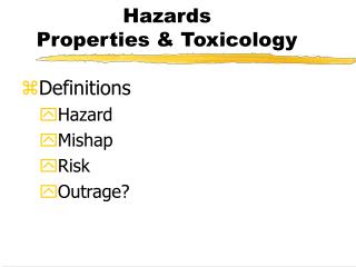 Hazards Properties &amp; Toxicology
